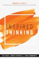 Inspired thinking : big ideas to enrich yourself and your community /