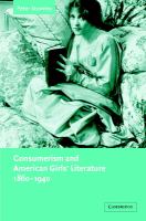 Consumerism and American girls' literature, 1860-1940 /