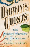 Darwin's ghosts : the secret history of evolution /