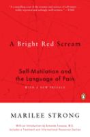 A bright red scream : self-mutilation and the language of pain.