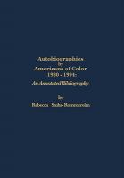 Autobiographies by Americans of color 1980-1994 : an annotated bibliography /