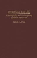 Literary selves : autobiography and contemporary American nonfiction /