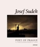 Josef Sudek, poet of Prague : a photographer's life /