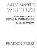 James McNeill Whistler; paintings, etchings, pastels & watercolours.