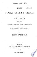 First Middle English primer : extracts from the Ancren riwle and Ormulum /