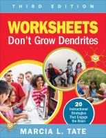 Worksheets don't grow dendrites : 20 instructional strategies that engage the brain /