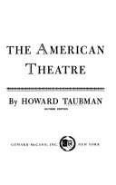 The making of the American theatre,