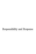 Responsibility and response