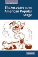 Shakespeare and the American popular stage /