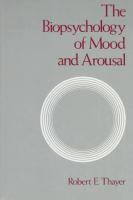 The biopsychology of mood and arousal /
