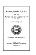 Pennsylvania politics and the growth of democracy, 1740-1776.
