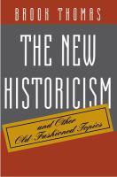 The new historicism : and other old-fashioned topics /
