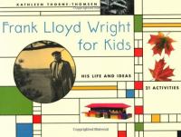 Frank Lloyd Wright for kids /