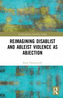 Reimagining disablist and ableist violence as abjection /