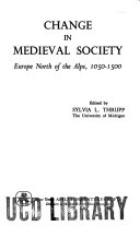 Change in medieval society, Europe north of the Alps, 1050-1500,