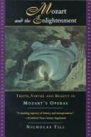 Mozart and the Enlightenment : truth, virtue, and beauty in Mozart's operas /