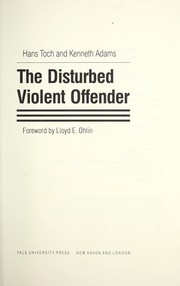The disturbed violent offender /