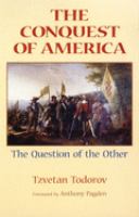 The conquest of America : the question of the other /