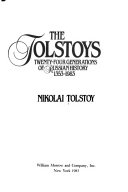 The Tolstoys, twenty-four generations of Russian history, 1353-1983 /