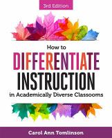 How to differentiate instruction in academically diverse classrooms /