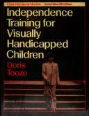 Independence training for visually handicapped children /