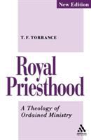Royal priesthood : a theology of ordained ministry /