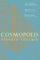 Cosmopolis : the hidden agenda of modernity /