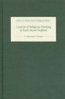 Control of religious printing in early Stuart England /
