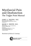 Myofascial pain and dysfunction : the trigger point manual /