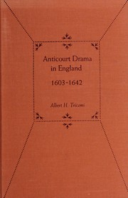 Anticourt drama in England, 1603-1642 /