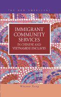 Immigrant community services in Chinese and Vietnamese enclaves