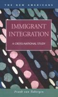 Immigrant integration : a cross-national study /