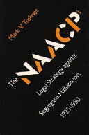The NAACP's legal strategy against segregated education, 1925-1950 /