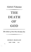 The death of God; the culture of our post-Christian era.