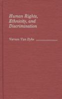 Human rights, ethnicity, and discrimination /