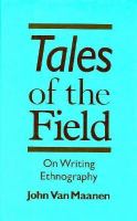 Tales of the field : on writing ethnography /