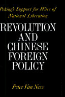 Revolution and Chinese foreign policy; Peking's support for wars of national liberation.