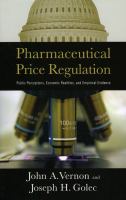 Pharmaceutical price regulation : public perceptions, economic realities, and empirical evidence /