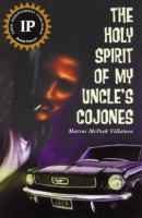 The holy spirit of my uncle's cojones : a novel /