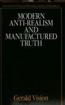 Modern anti-realism and manufactured truth /