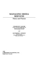 Managing media services : theory and practice /