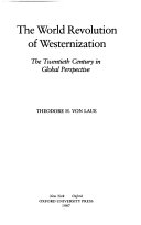 The world revolution of Westernization : the twentieth century in global perspective /