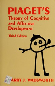 Piaget's theory of cognitive and affective development /