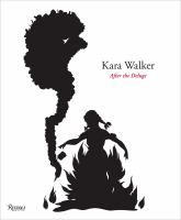 Kara Walker : after the deluge /