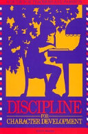 Discipline for character development : a guide for teachers and parents /