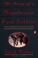 The diary of a Napoleonic foot soldier /