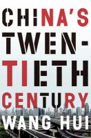 China's Twentieth Century : Revolution, Retreat, and the Road to Equality /