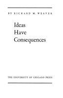 Ideas have consequences.