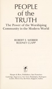 People of the truth : the power of the worshiping community in the modern world /
