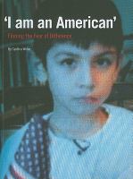 I am an American : filming the fear of difference /